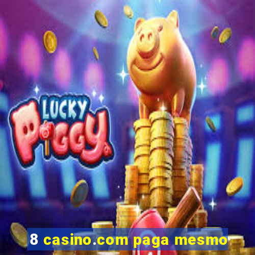 8 casino.com paga mesmo